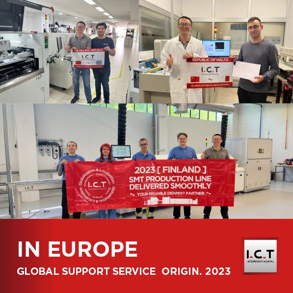【Echtzeit-Update】I.C.T Globaler SMT Technischer Support in Europa