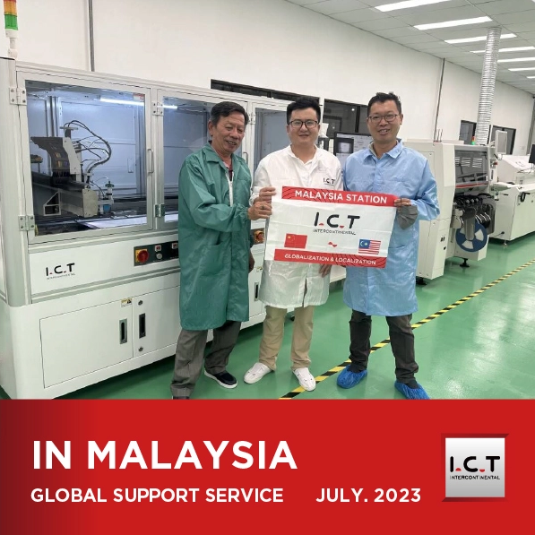 【Echtzeit-Update】I.C.T Globaler SMT Technischer Support in Malaysia – Teil II