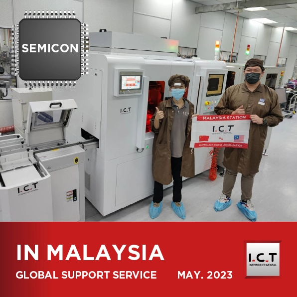 【Echtzeit-Update】I.C.T Globaler SMT Technischer Support in Malaysia